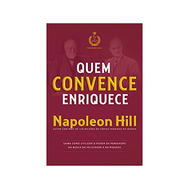 Livro - Quem Convence Enriquece - Hill