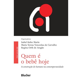 Livro - Quem e o Bebe Hoje: a Construcao do Humano Na Contemporaneidade - Marin/carvalho/araga