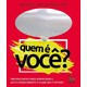 Livro - Quem e Voce : 100 Perguntas para Aprimorar o Autoconhecimento e Planejar O - Santos/costa