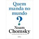 Livro - Quem Manda no Mundo? - Chomsky - Planeta