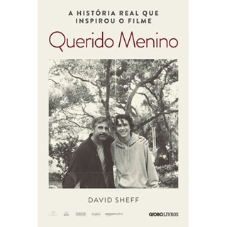 Livro - Querido Menino: a jornada de um pai pela dependência química de seu filho - Sheff - Globo