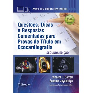 Livro Questões, Dicas e Respostas Comentadas para Provas de Título em Ecocardiografia - Sorrell - 2020