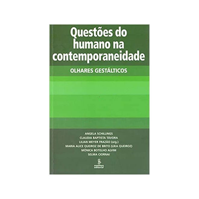 Livro - Questoes do Humano Na Contemporaneidade - Olhares Gestalticos - Frazao/ciornai/alvim