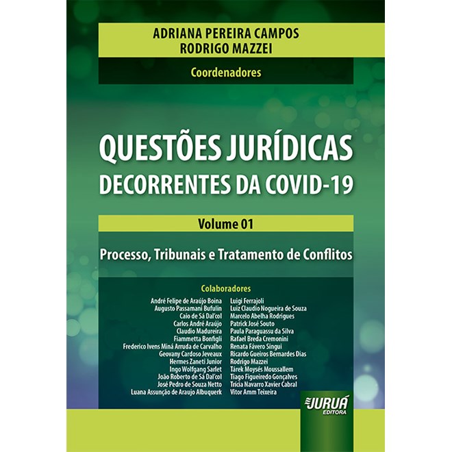 Livro - Questoes Juridicas Decorrentes da Covid-19 - Volume 01 - Processo, Tribunai - Campos/mazzei
