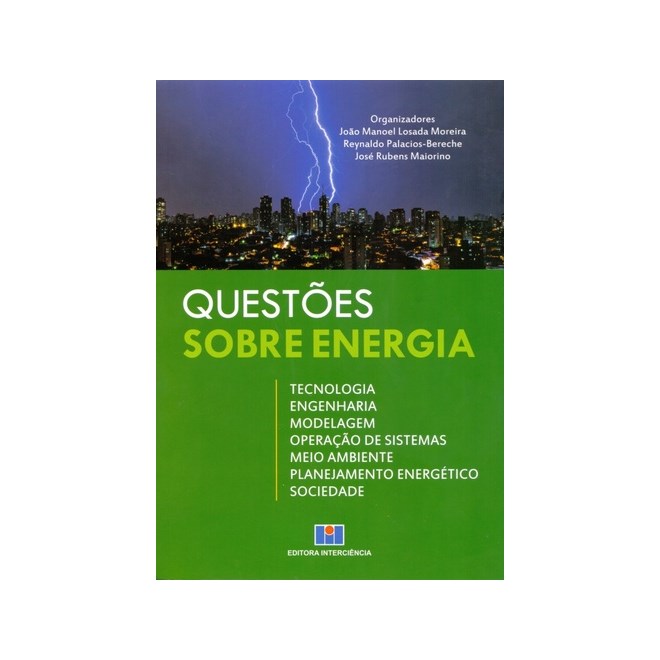 Livro - Questoes sobre Energia - Tecnologia, Engenharia, Modelagem, Operacao de Sis - Moreira/palacios-ber