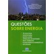 Livro - Questoes sobre Energia - Tecnologia, Engenharia, Modelagem, Operacao de Sis - Moreira/palacios-ber