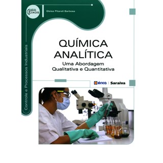 Livro Química Analítica: uma abordagem qualitativa e quantitativa - Barbosa - Érica