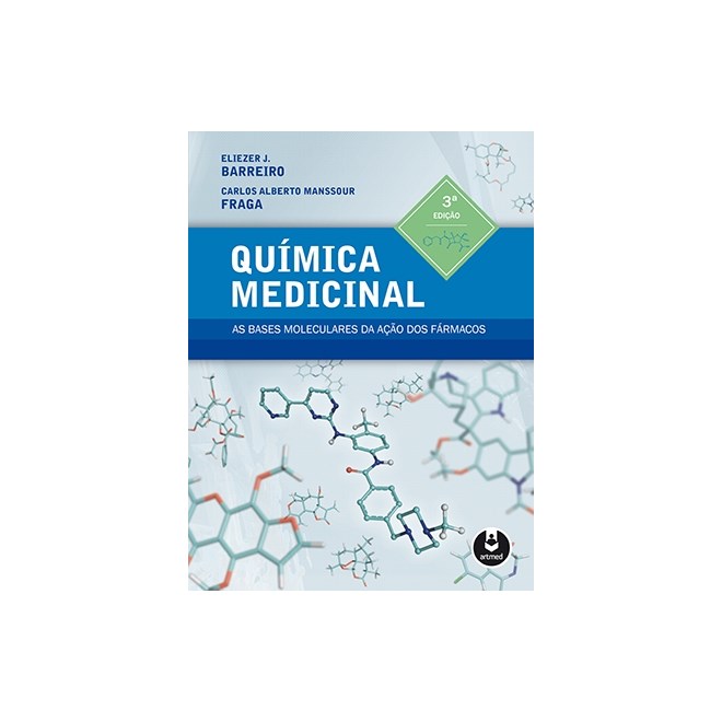 Livro - Quimica Medicinal - as Bases Moleculares da Acao dos Farmacos - Barreiro/fraga