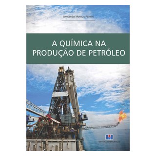 Livro - Quimica Na Producao de Petroleo, A - Pomini
