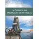 Livro - Quimica Na Producao de Petroleo, A - Pomini