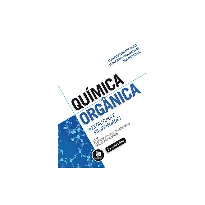 Livro - Quimica Organica - Estrutura e Propriedades - Garcia/lucas/binatti