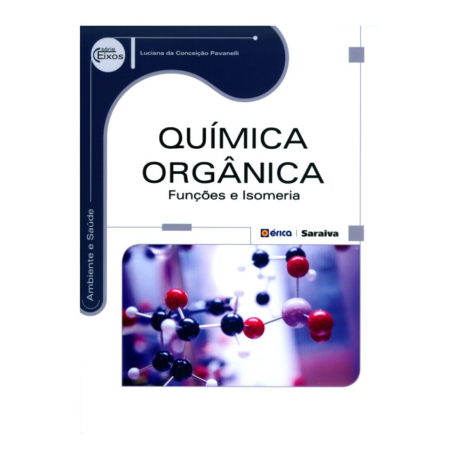 Livro - Química Orgânica: funções e isomeria - Pavanelli