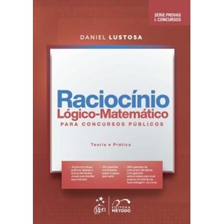 Livro - Raciocínio Lógico-matemático para Concursos Públicos - Teoria e Prática - Daniel Lustosa