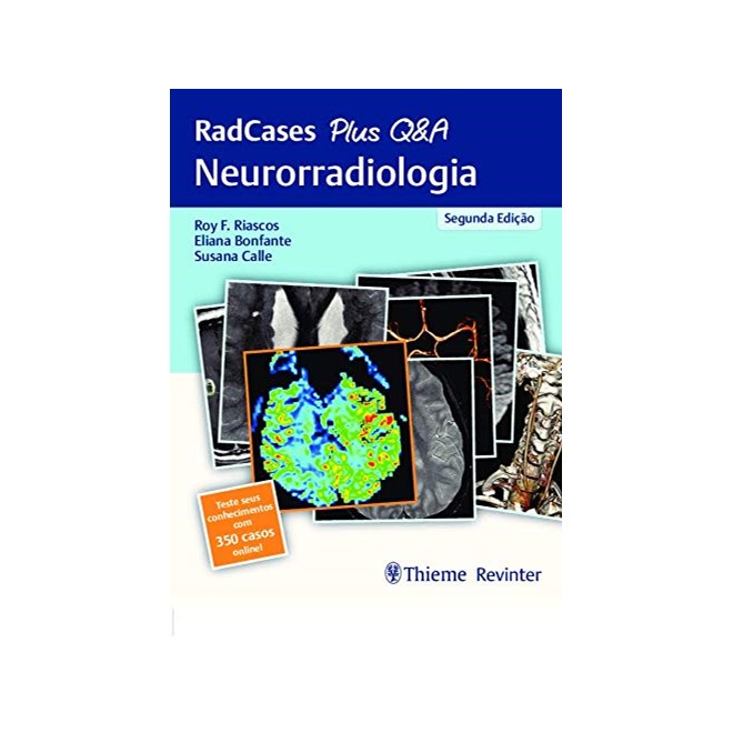 Livro - Radcases Plus Q&a - Neurorradiologia - Riascos/bonfante/cal
