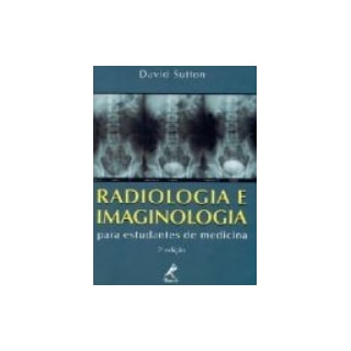 Livro - Radiologia e Imaginologia - Sutton *** Livro - Radiologia e Imaginologia - Sutton ***