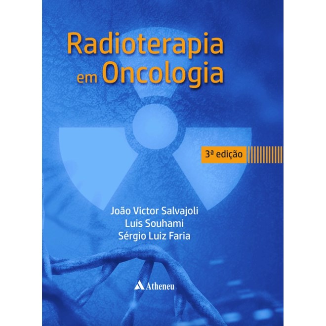 Livro - Radioterapia em Oncologia - Salvajoli - Atheneu