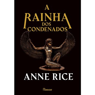 Livro - Rainha dos Condenados, A - Rice