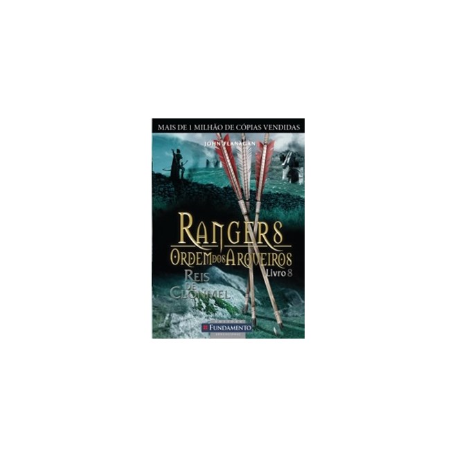 Livro - Rangers - Ordem dos Arqueiros - Livro 8: Reis de Clonmel - Flanagan