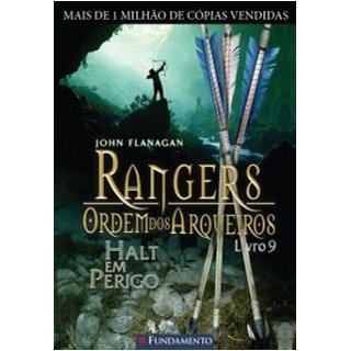 Livro - Rangers - Ordem dos Arqueiros: Livro 9: Halt em Perigo - Flanagan
