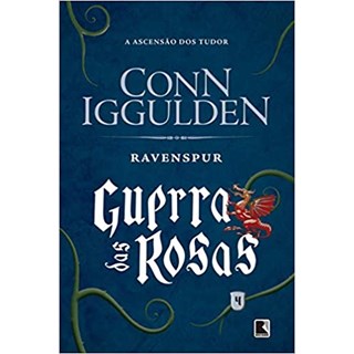 Livro - Ravenspur: Guerra das Rosas - a Ascensao dos Tudor - Vol.4 - Iguulden