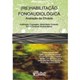 Livro - (re)habilitacao Fonoaudiologica: Avaliacao da Eficacia - Alvarenga/berretin-f