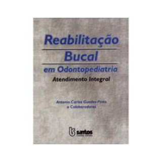 Livro - Reabilitacao Bucal em Odontopediatria - Pinto