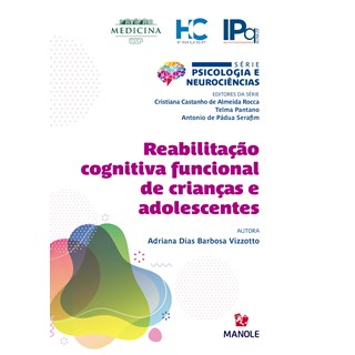 Livro Reabilitação Cognitiva e Funcional de Crianças e Adolescentes - Vizzotto - Manole