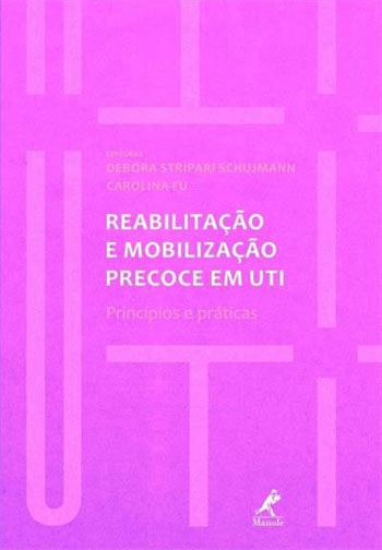 Livro - Reabilitacao e Mobilizacao Precoce em Uti - Principios e