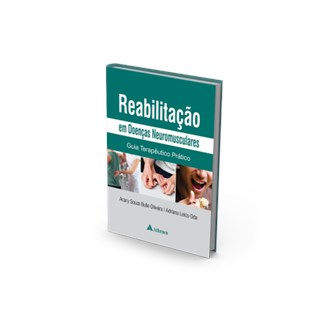 Livro - Reabilitação em Doenças Neuromusculares - Guia Terapêutico Prático - UNIFESP - Oda