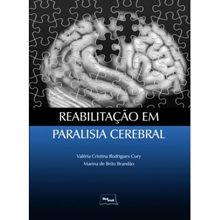 Livro Reabilitação em Paralisia Cerebral - Cury - Medbook