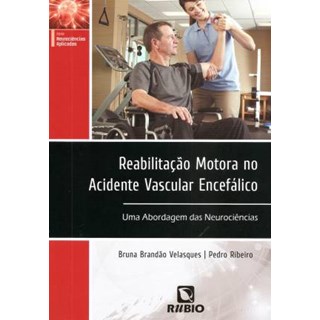 Livro Reabilitação Motora no Acidente Vascular Encefalico - Velasques - Rúbio