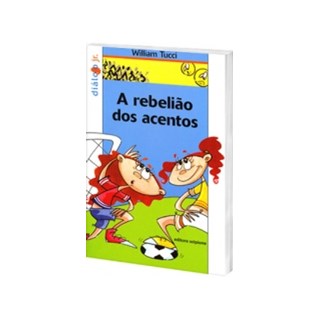 Livro - Rebeliao dos Acentos, a - Col. Dialogo Junior - Tucci