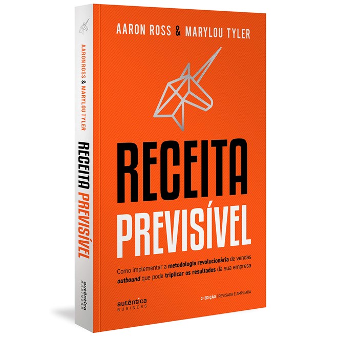 Livro - Receita Previsivel: Como Implementar a Metodologia Revolucionaria de Vendas - Ross/tyler