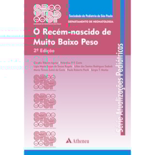 Livro - Recem-Nascido de Muito Baixo Peso, O - Aguiar Livro - Recem-Nascido de Muito Baixo Peso, O - Aguiar
