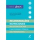 Livro - Recomendacoes Nutricionais: Nos Estagios de Vida e Nas Doencas Cronicas Não - Philippi