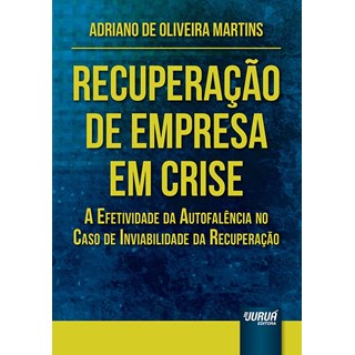 Livro Recuperação de Empresa em Crise - Martins - Juruá