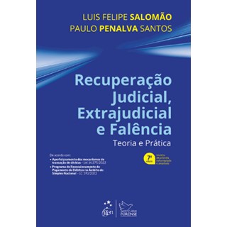 Livro - Recuperacao Judicial, Extrajudicial e Falencia: Teoria e Pratica - Salomao/ Santos