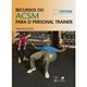 Livro - Recursos do Acsm para o Personal Trainer - Acsm