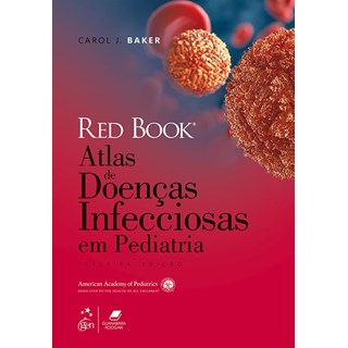 Livro - Red Book - Atlas de Doencas Infecciosas em Pediatria - Baker