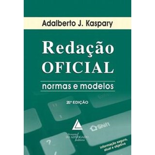 Livro - Redação Oficial - Normas e Modelos - Kaspary