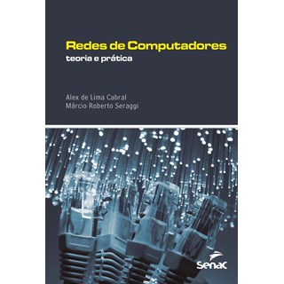 Livro - Redes De Computadores: Teoria E Pratica - Cabral/seraggi