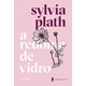 Livro - Redoma de Vidro, A - Plath
