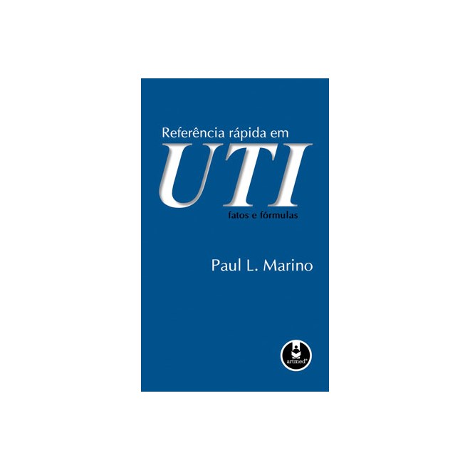 Livro - Referencia Rapida em Uti - Fatos e Formulas - Marino