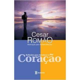Livro - Reflexões Para Fortalecer o Coração - Romão - Planeta Livro - Reflexões Para Fortalecer o Coração - Romão - Planeta