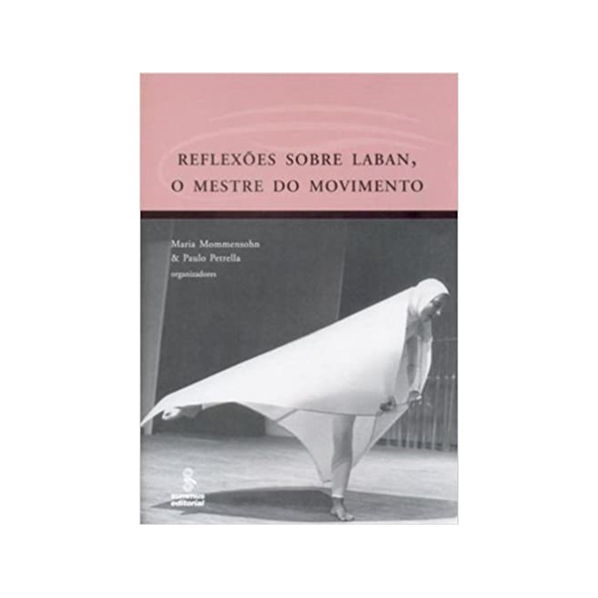 Livro - Reflexoes sobre Laban - o Mestre do Movimento - Mommensohn