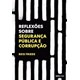 Livro - Reflexoes sobre Seguranca Publica e Corrupcao - Friede