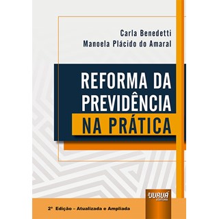 Livro - Reforma da Previdencia Na Pratica - Benedetti/amaral