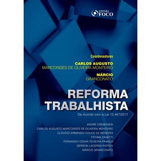 Livro - Reforma Trabalhista - de Acordo com a Lei 13.467/2017 - Monteiro/granconato