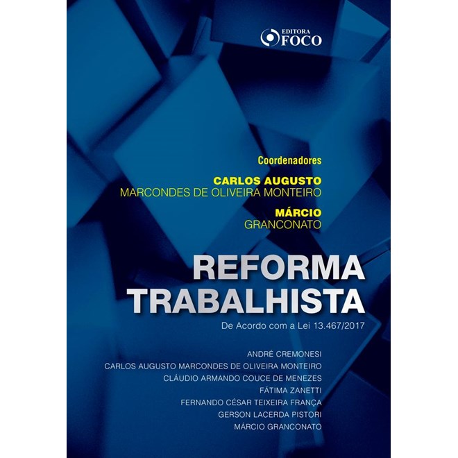 Livro - Reforma Trabalhista - de Acordo com a Lei 13.467/2017 - Monteiro/granconato