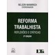 Livro - Reforma Trabalhista - Reflexoes e Criticas - Mannrich (coord.)